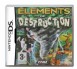 Elements of Destruction - DS