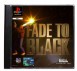 Fade to Black - Playstation